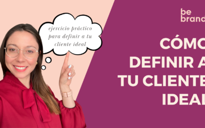 ¿Cómo definir a tu cliente ideal?